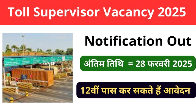 Toll Supervisor Vacancy 2025